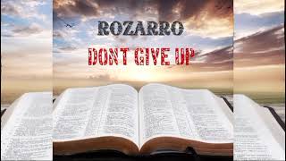 RoZarro - Don’t Give Up (Official Audio)