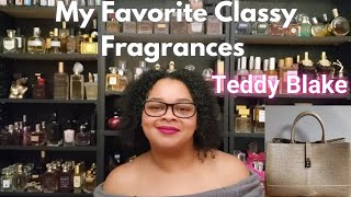 My Top 10 Classy & Elegant Fragrances/Teddy Blake/My Perfume Collection 2022