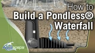 How To Build A Pondless® Waterfall - Aquascape