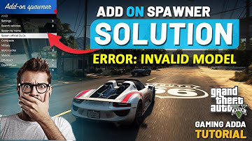 Solution for Error: Invalid Model | Add on Spawner | GTA 5 Mod Tutorial | Gaming Adda🔥😍