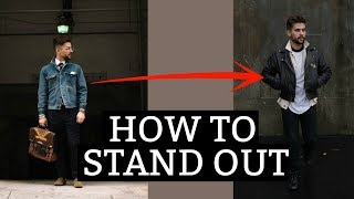 How to Stand Out | Dressing to be Unique | 5 Ways to Make an Outfit Stand Out