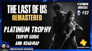 The Last of Us Remastered Trophy Guide PS PLATINUM HUNTERS