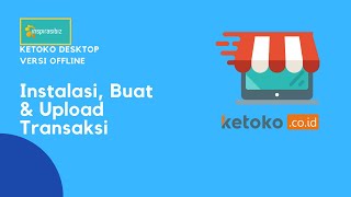 Ketoko Offline Mode (Instalasi, Buat dan Upload Transaksi) screenshot 2