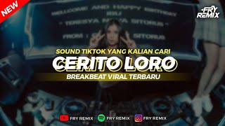 Download Lagu DJ CERITO LORO - BREAKBEAT VIRAL TERBARU || FRY REMIX ft FADLY ID MP3 Download Lagu DJ CERITO LORO - BREAKBEAT VIRAL TERBARU || FRY REMIX ft FADLY ID MP3