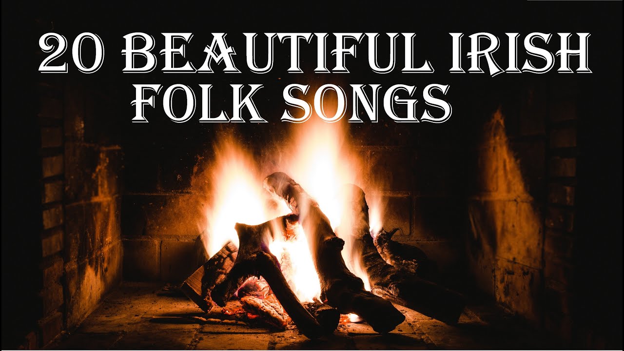 20 Beautiful Irish folk songs 2023 20 Beautiful Irish folk songs 2023