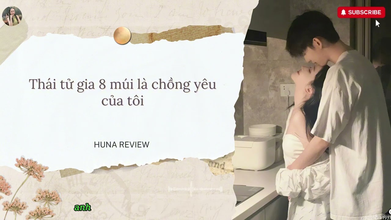 [TRUYỆN AUDIO] THÁI TỬ GIA 8 MÚI LÀ CHỒNG YÊU CỦA TÔI (FULL) || HUNA REVIEW