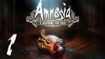 Amnesia: A Machine For Pigs Gameplay Walkthrough Part 1 (Commentary) [PC]
