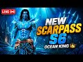 SCARPASS SEASON 6 FINALLY HERE 🔥 | OCEAN KING 👑