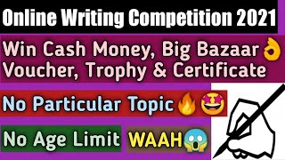 Online Writing Competition 2021 | Win Cash Money, Big Bazaar Voucher, Trophy & Certificate screenshot 4
