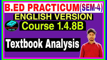 #1.4.8 B.Ed Practicum(English Version): Textbook Analysis(as pres..), B.Ed 4th Semester Course VIIIB
