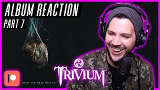 Trivium &quot;Sickness Unto You&quot; - ALBUM REACTION (PART 7/10)