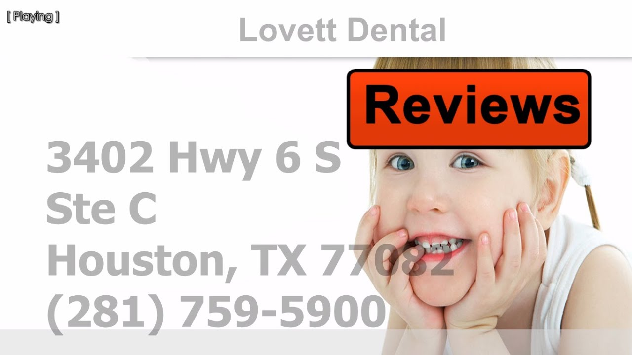 Lovett Dental REVIEWS Pasadena, Texas Orthodontists Reviews YouTube