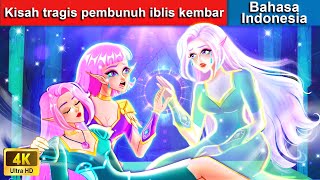 Kisah tragis pembunuh iblis kembar ✨ Dongeng Bahasa Indonesia 🌙 WOA - Indonesian Fairy Tales