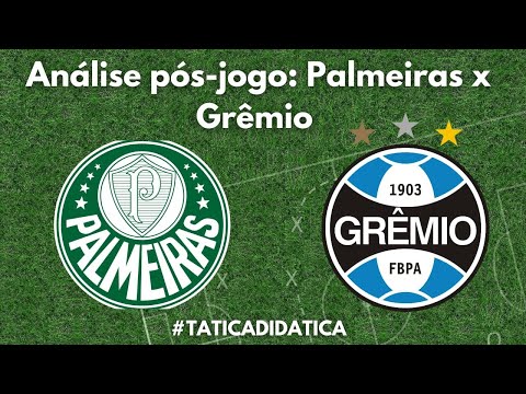 Análise pós-jogo: Palmeiras 2x0 Grêmio