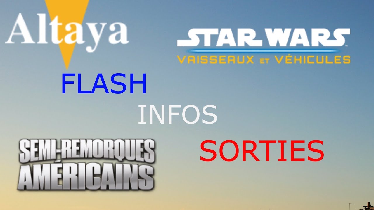 flash infos sorties altaya youtube