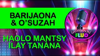 Karaoke HAOLO MANTSY ILAY TANANA - BARIJAONA & O'SUZAH
