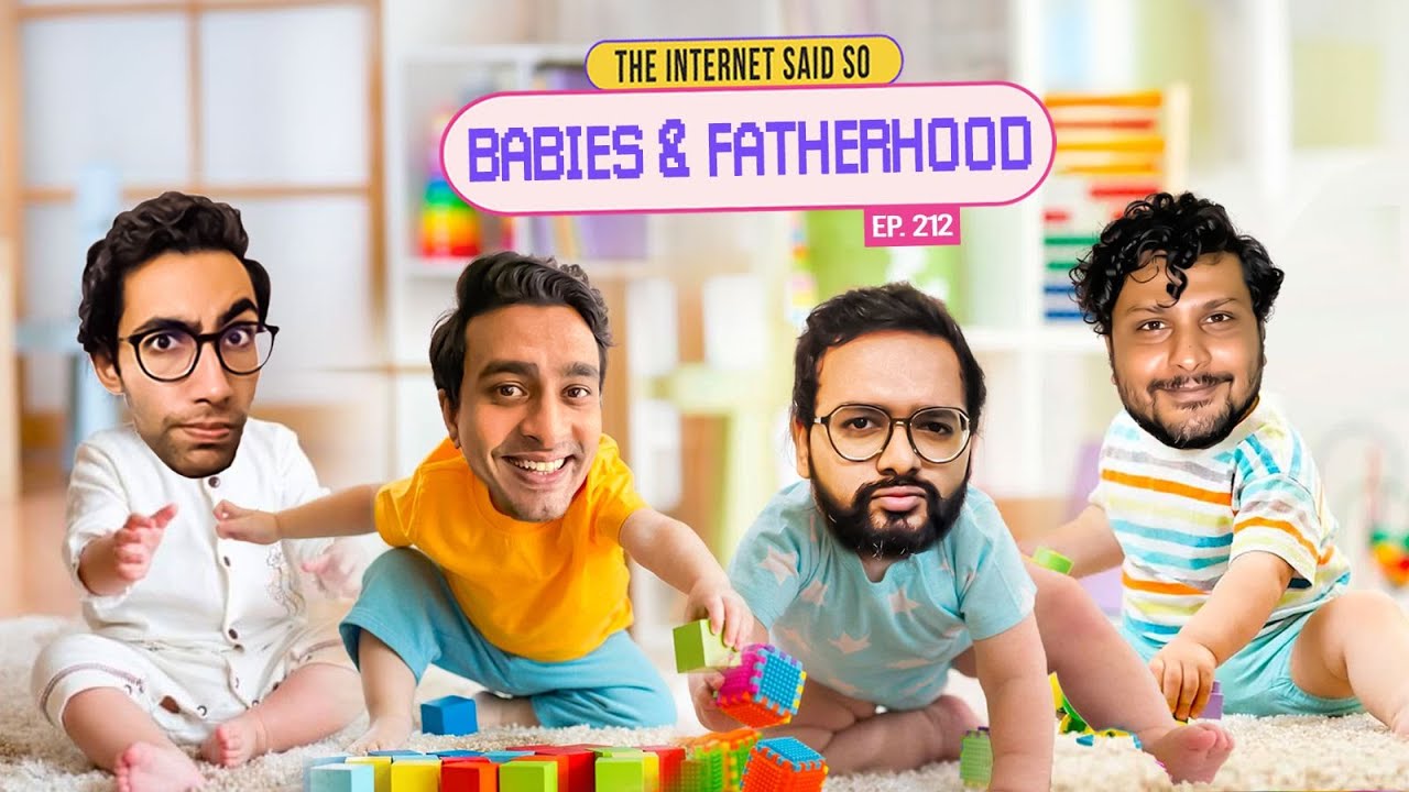 The Internet Said So  EP 212  Babies  Fatherhood