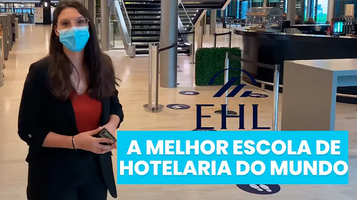 Um tour pela EHL Sua: a melhor escola de hotelaria...