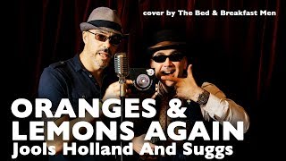 Oranges and Lemons Again Suggs cover by The Bed and Breakfast Men