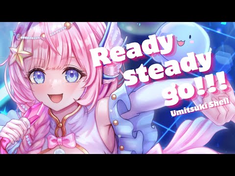 【オリジナル曲】Ready steady go!!!/#海月シェル  Official Music Video【#Vtuber/Vsinger】