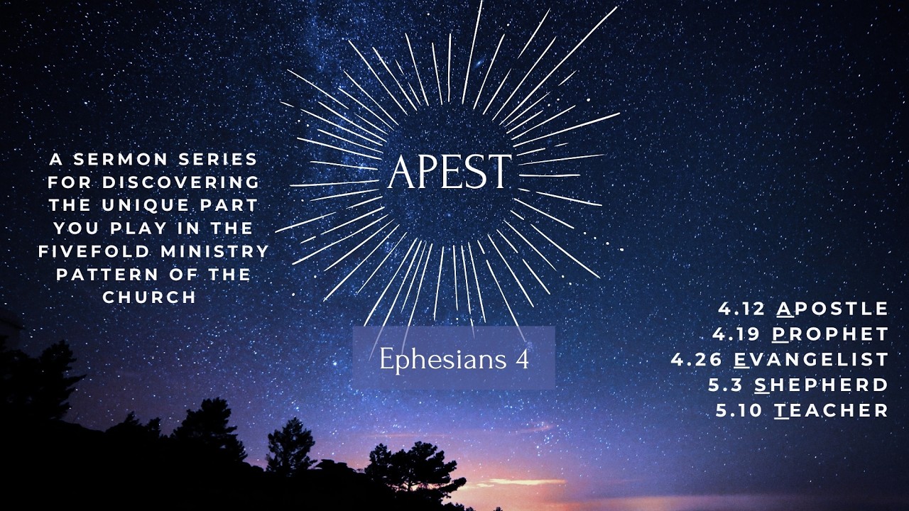 April 12, 2025 - APEST: Apostle | Ephesians 4