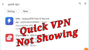 Quick Vpn Not Showing In Play Store Problem Solve