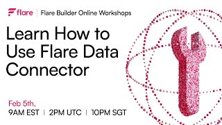 Builders Workshops - S5: Learn How to Use Flare Data Connector