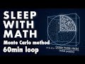 Sleep with Math: Monte Carlo method 60min ASMR