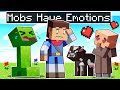 Minecraft But Mobs Have EMOTIONS ...