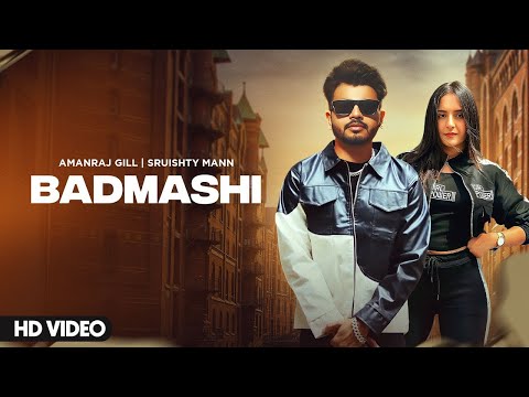 Badmashi | Amanraj Gill | Sruishty Mann | New Haryanvi Songs Haryanavi 2023 | Haryanvi Songs