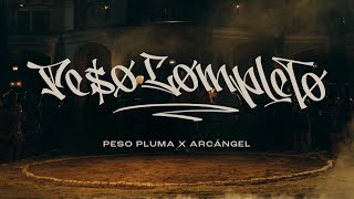 Video thumbnail of "PESO COMPLETO (Video Oficial) - Peso Pluma, Arcángel"