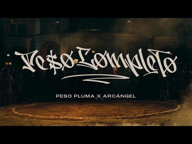 PESO COMPLETO (Video Oficial) - Peso Pluma, Arcángel