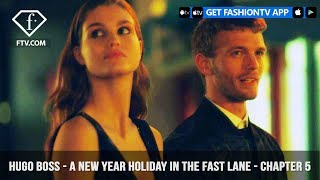 Hugo Boss Presents Chapter 5 A New Year Holiday In The Fast Lane Fashiontv Ftv