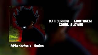 Aggressive Phonk Dj Holanda - Montagem Coral Slowed Phonk 2024