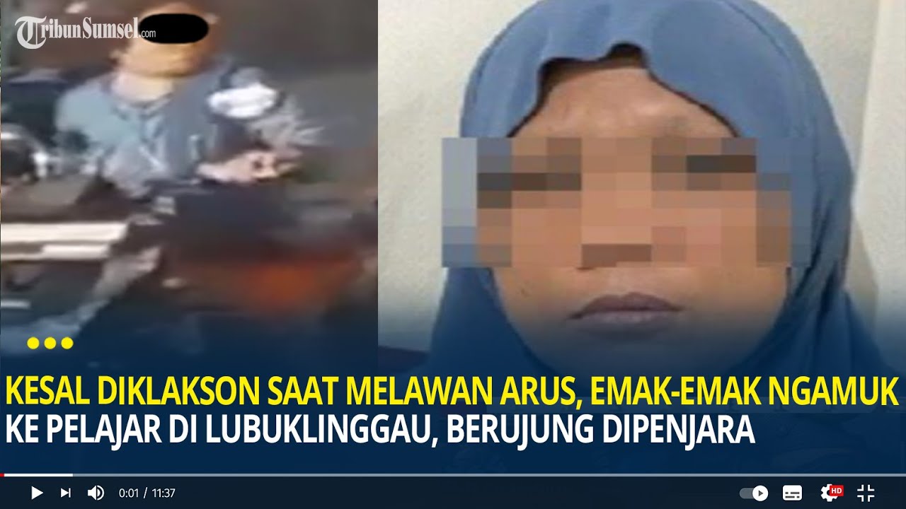 Kesal Diklakson saat Melawan Arus, Emak-emak Ngamuk ke Pelajar di Lubuklinggau, Berujung Dipenjara