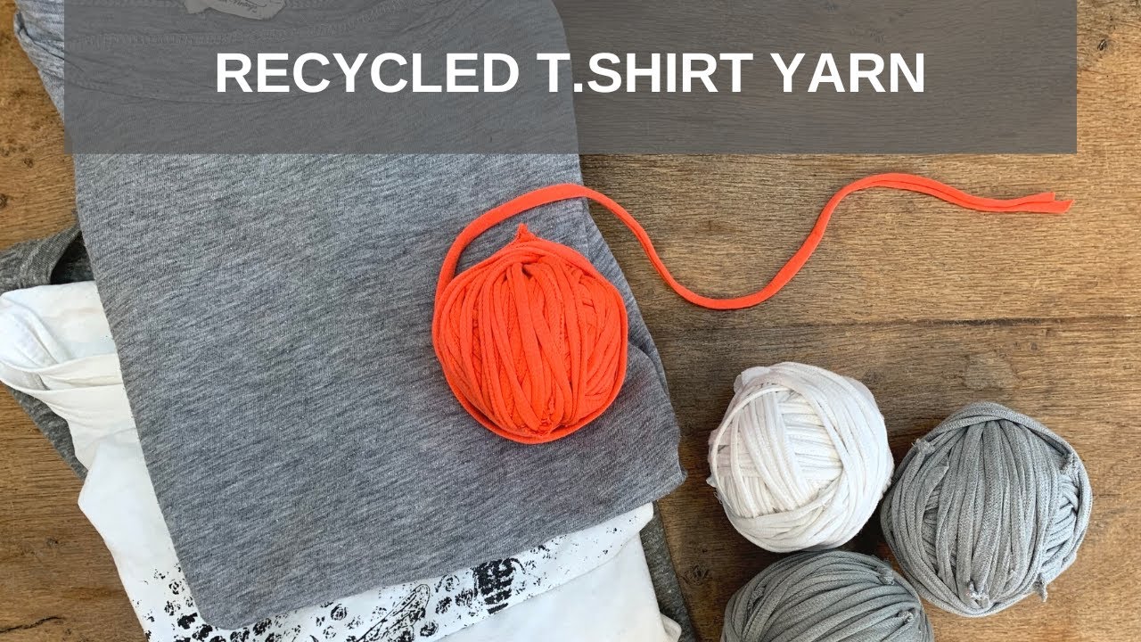 T-Shirt Yarn  Made From Upcycled T-Shirts - You Make It Simple