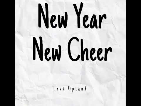 New Year New Cheer | Levi Upland