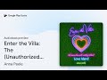 Enter the Villa: The (Unauthorized) Reality… by Anna Peele · Audiobook preview