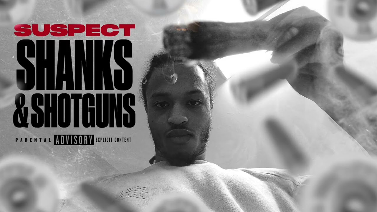 Suspect AGB – Shanks & Shotguns (Official Audio)