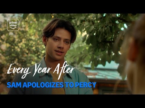 Every Year After: Sam Apologizes to Percy | Prime Video