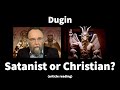 Dugin the occultist national divorce and other topics