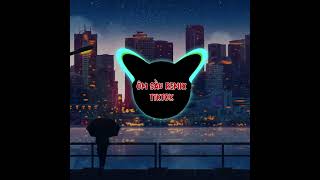 Ôm Sầu x Đời Buồn JQK Remix Hot TikTok | DuyTT