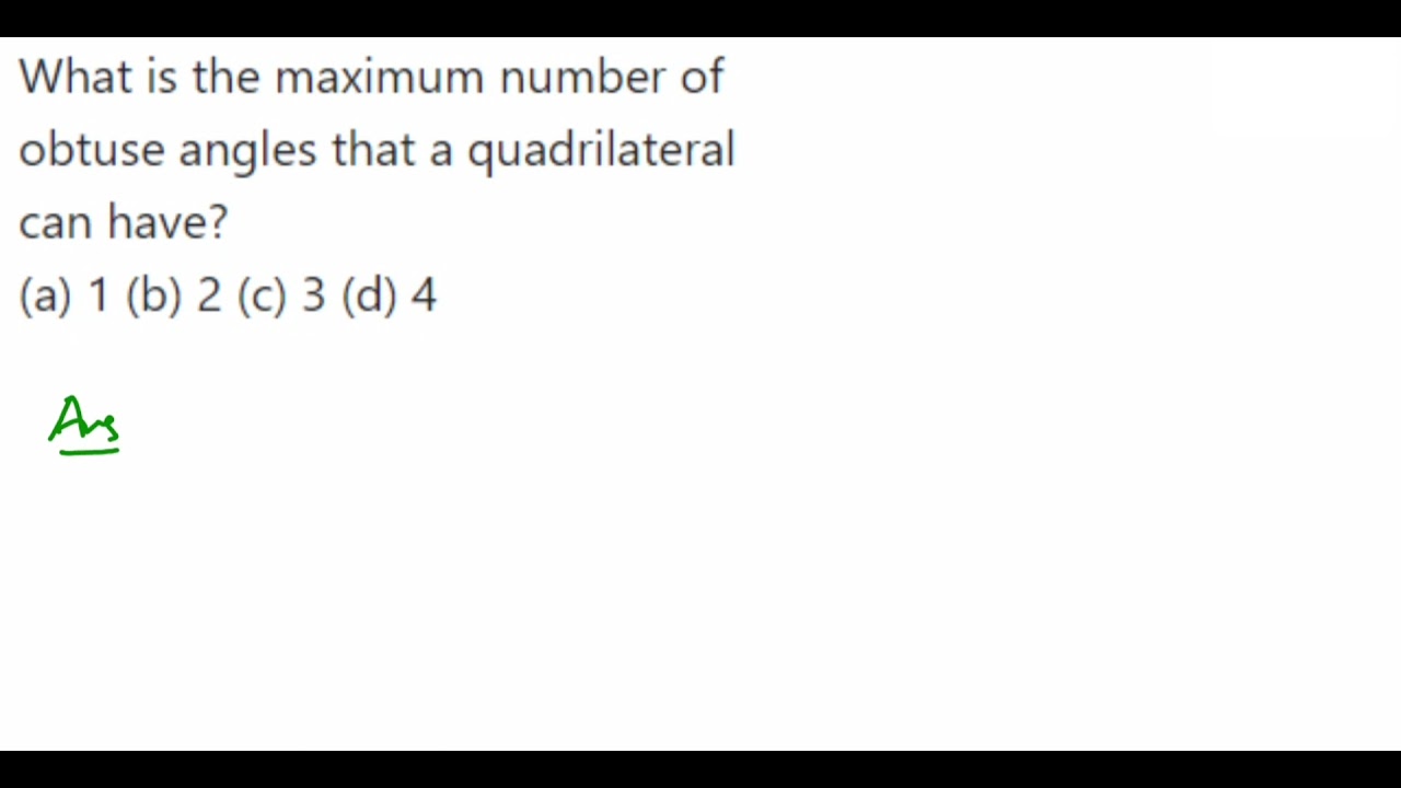 Maximum Number Of Obtuse Angles In A Quadrilateral