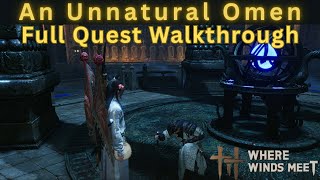 Where Winds Meet | An Unnatural Omen (Lost Chapter Quest) | Full Quest Guide & Walkthrough