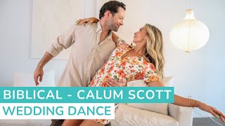 Biblical - Calum Scott First Dance Choreography Wedding Dance Lessons Online