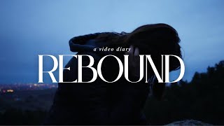 rebound - a video diary