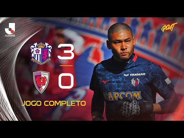 CEREZO OSAKA X KYOTO SANGA | JOGO COMPLETO | J1 LEAGUE - YouTube