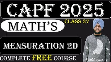 CAPF 2025 Maths : Mensuration 2D (Class 37) || CAPF Maths 2025 #capf #capfmaths #capf2025