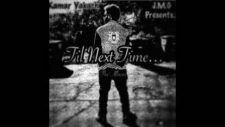 Kamar Yakach- Til Its Over