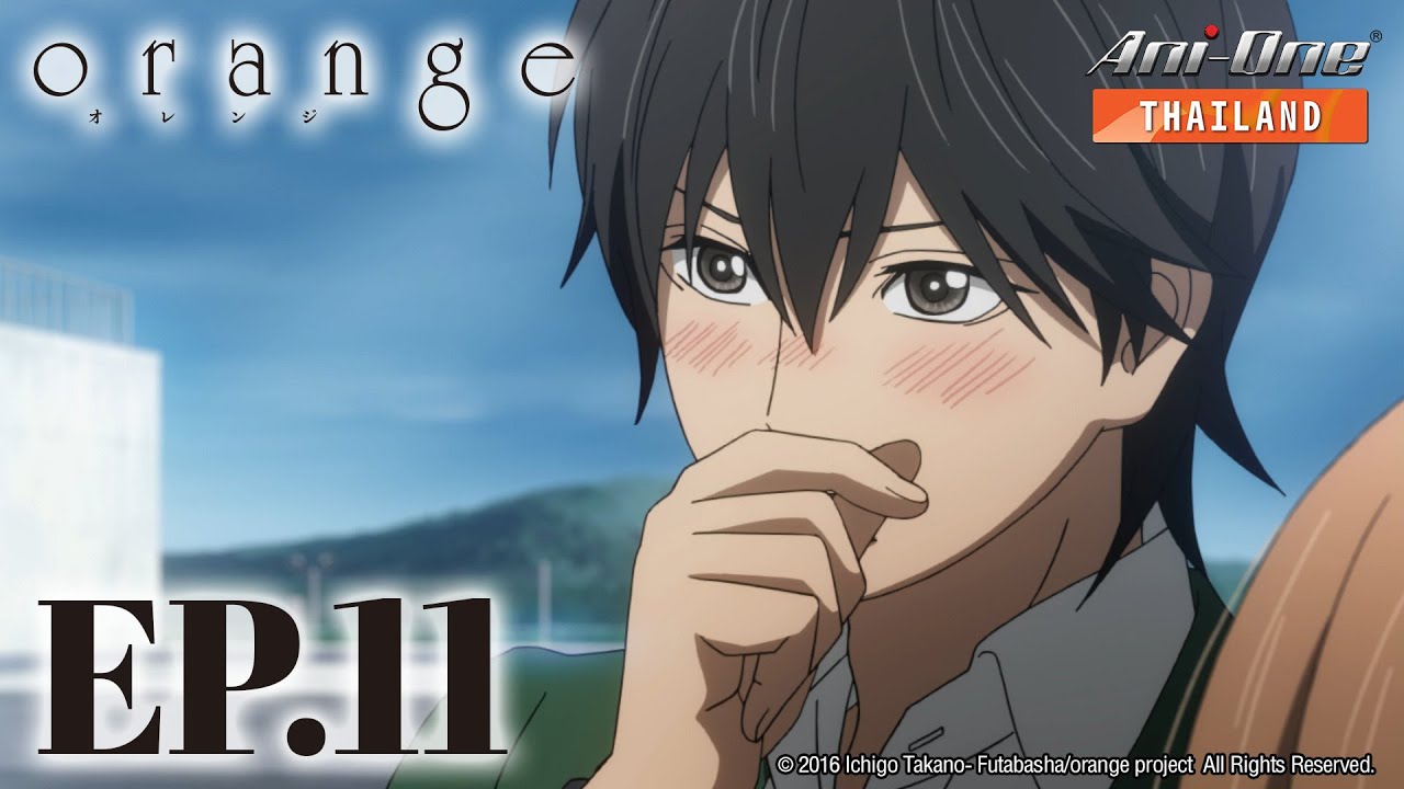 Orange ตอนที่ 11 [ซับไทย]【Ani-One Thailand】